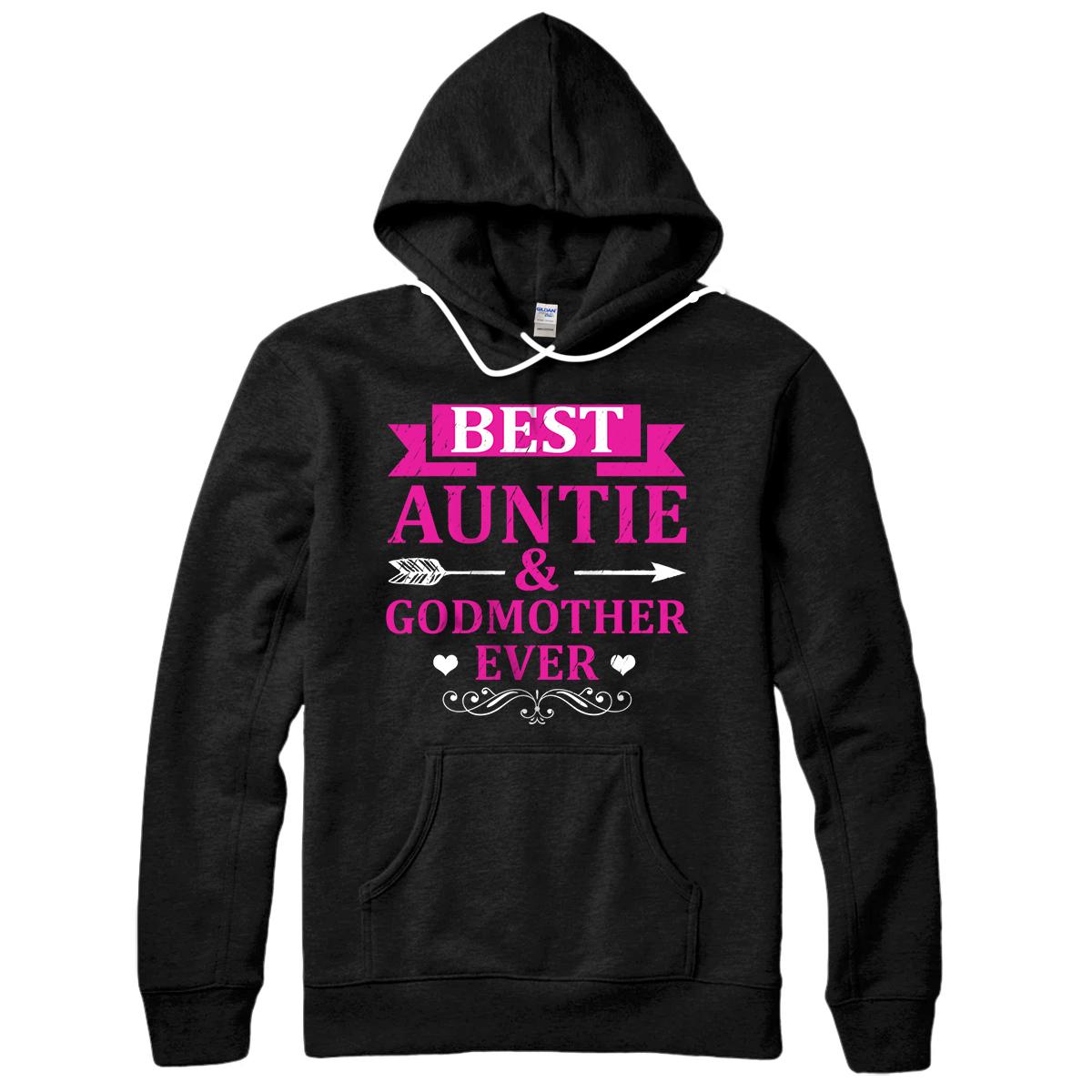 Personalized Best Auntie & Godmother Ever Aunt Pullover Hoodie