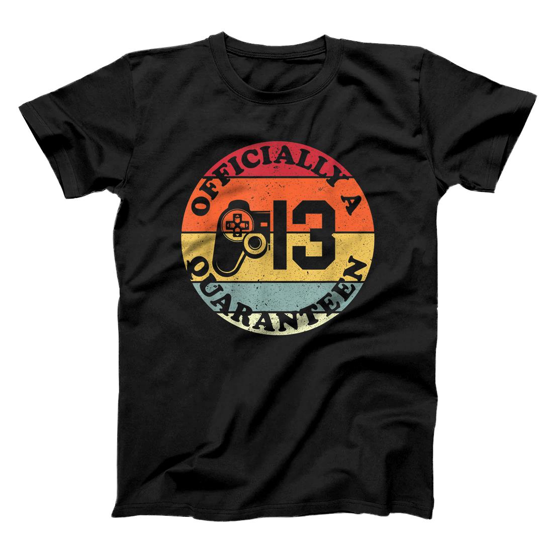 13th birthday officially 13 quaranteen birthday shirt 13 T-Shirt