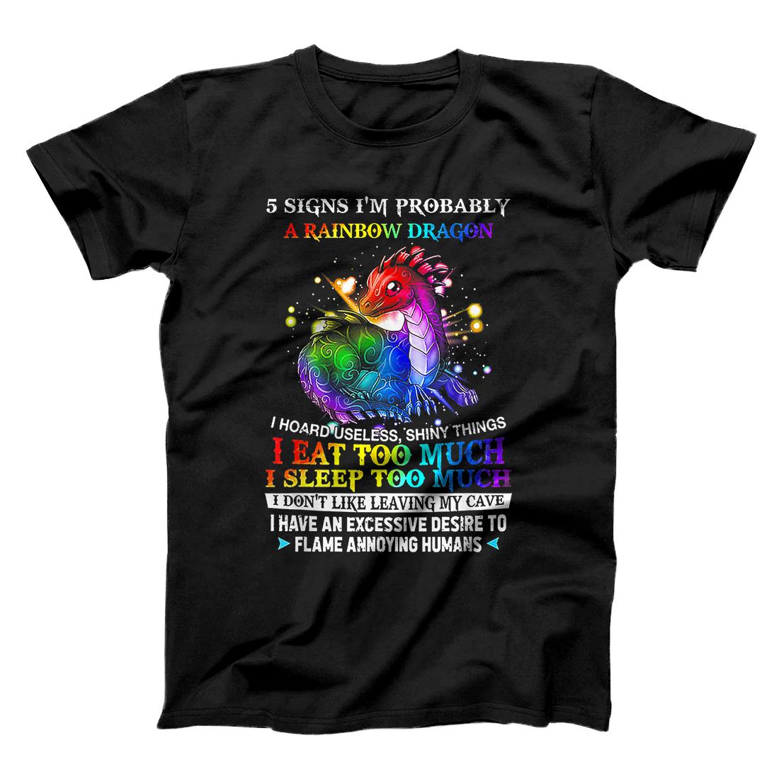 5 Signs I'm Probably A Rainbow Dragon I Hoard Useless T-Shirt