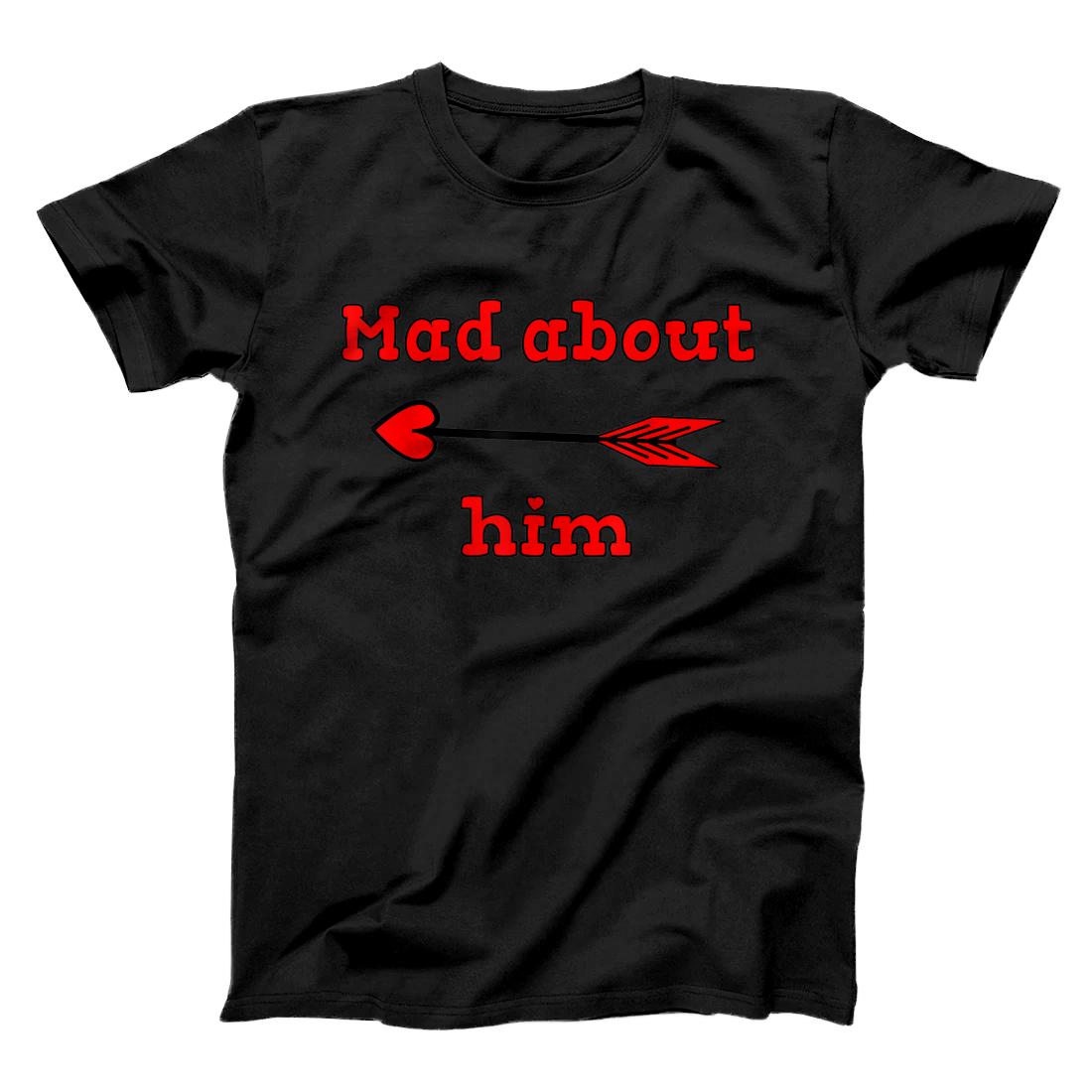 Personalized MAD ABOUT HIM with Arrow for Valentines Day T-Shirt