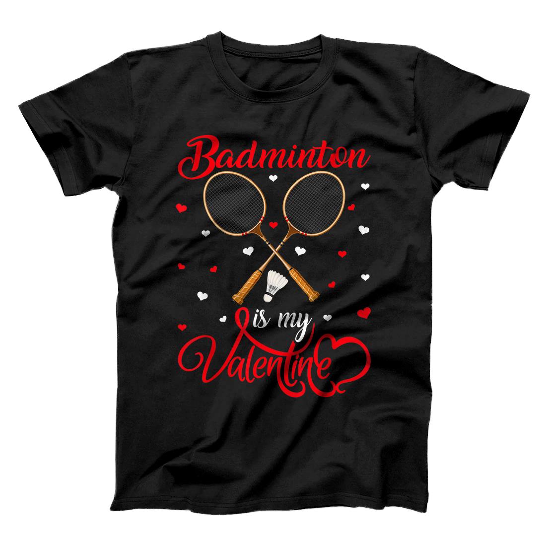 Personalized Badminton Is My Valentine Funny Badminton Valentine's Day T-Shirt
