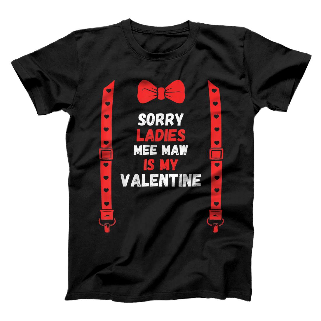 Personalized Valentines Day Custome sorry ladies mee maw is my valentine T-Shirt