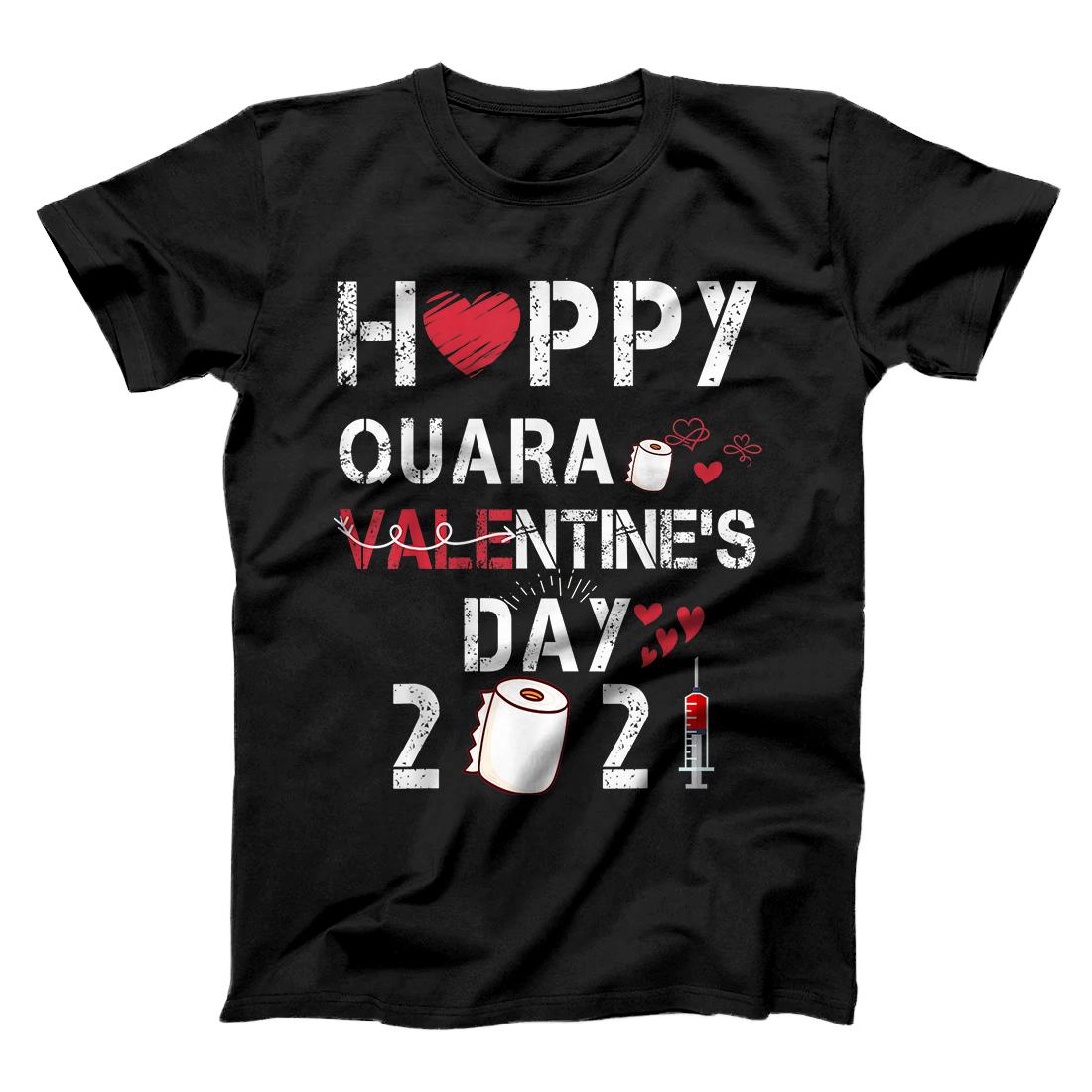 Happy Valentine's Day 2021 - Funny Valentine Quarantine Gift T-Shirt