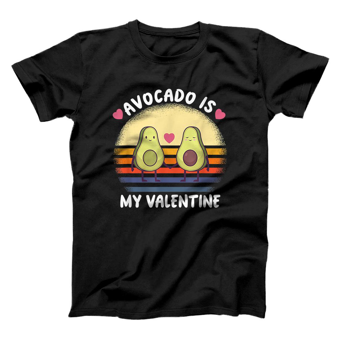 Valentine's Day Avocado Is My Valentine T-Shirt