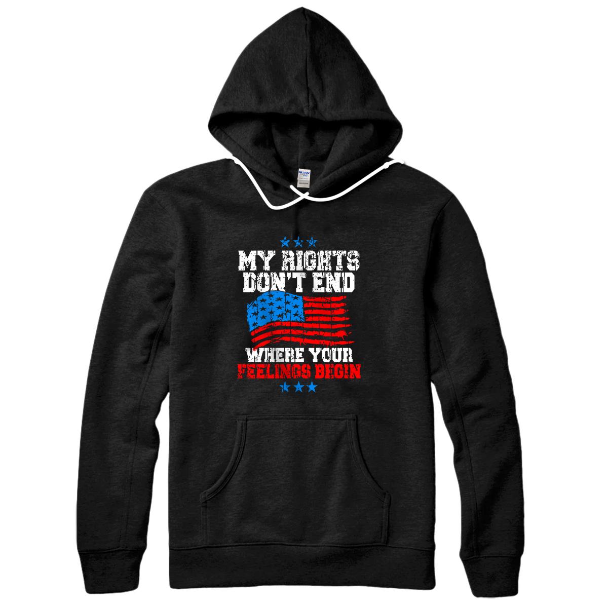 Personalized My Rights dont end where your feelings begin T Shirt Pullover Hoodie