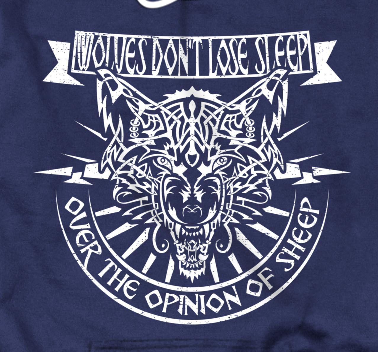 wolves dont lose sleep over the opinions of sheep