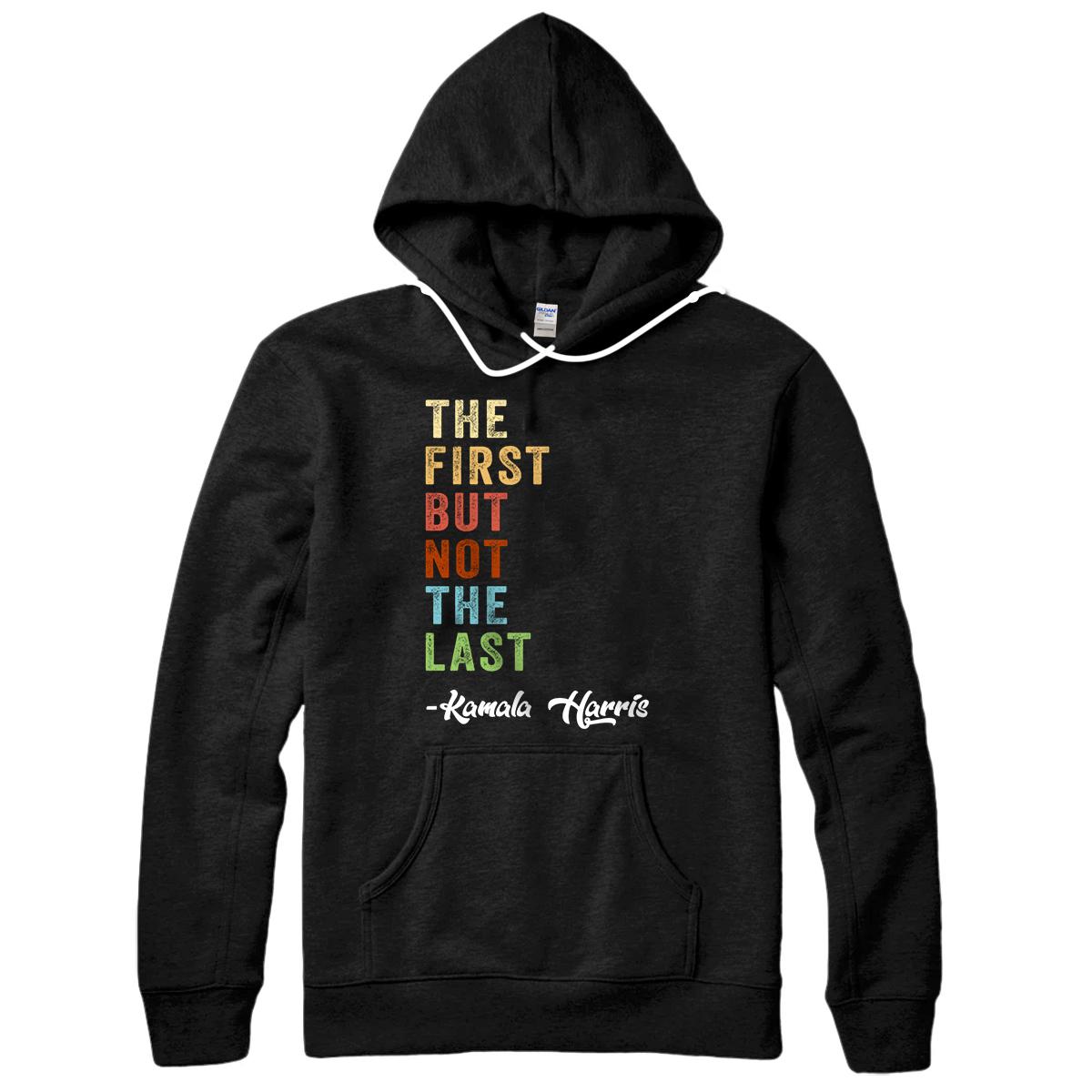 Personalized The First But Not The Last Shirt - Madam Vice President 2020 Pullover Hoodie