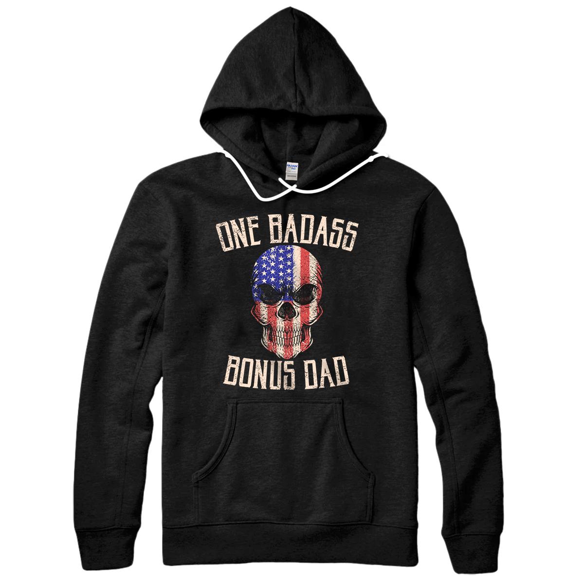 One Badass Bonus Dad Father's Day Step Father Birthday Gift Pullover Hoodie