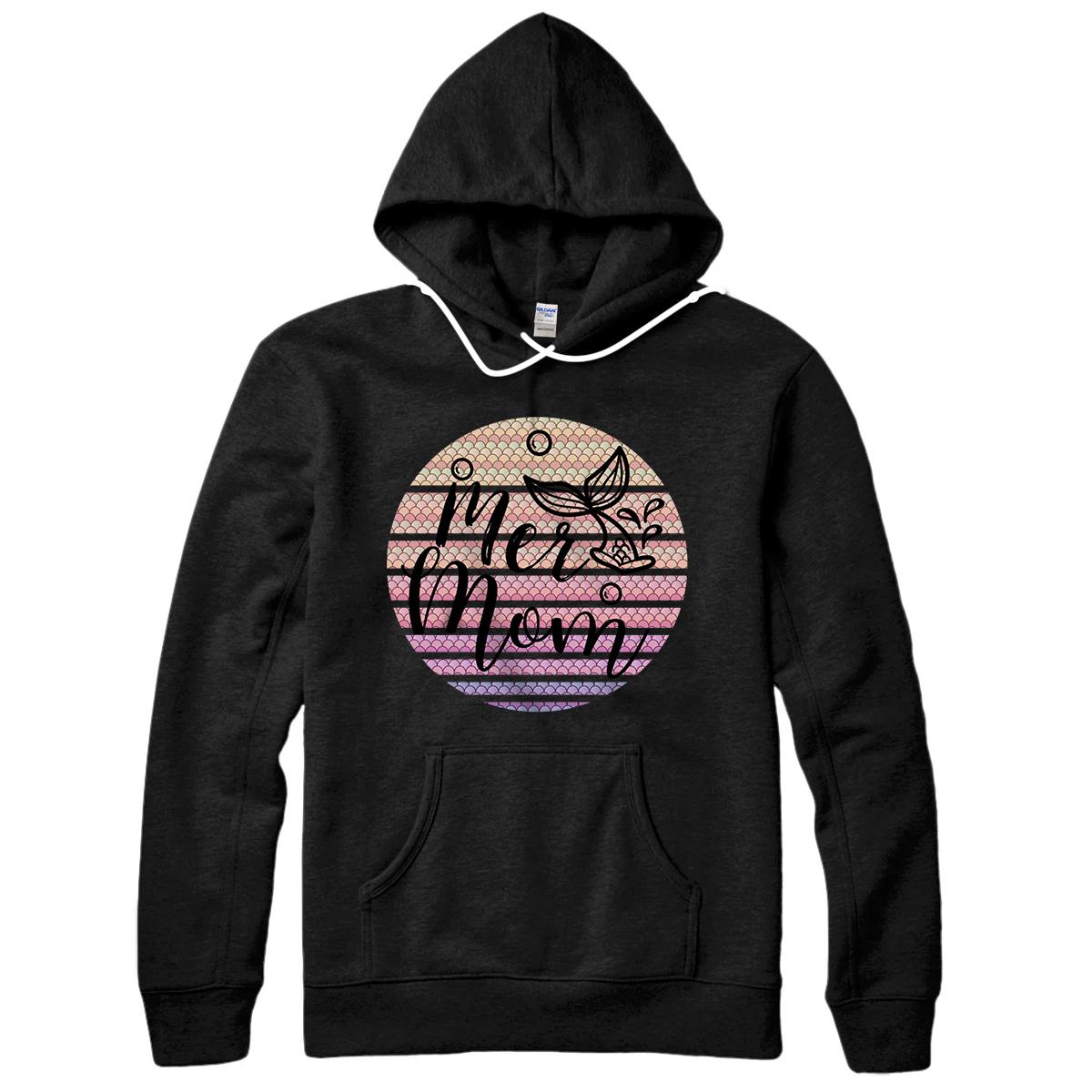 Mothers Day MerMom Mermaid Loving Pullover Hoodie