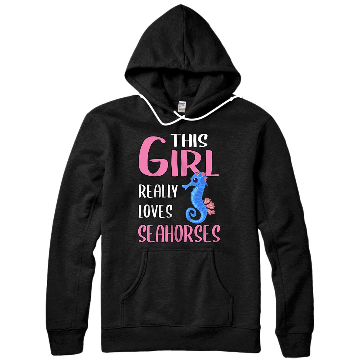 Womens Gift This Girl Really Loves Seahorses Pullover Hoodie