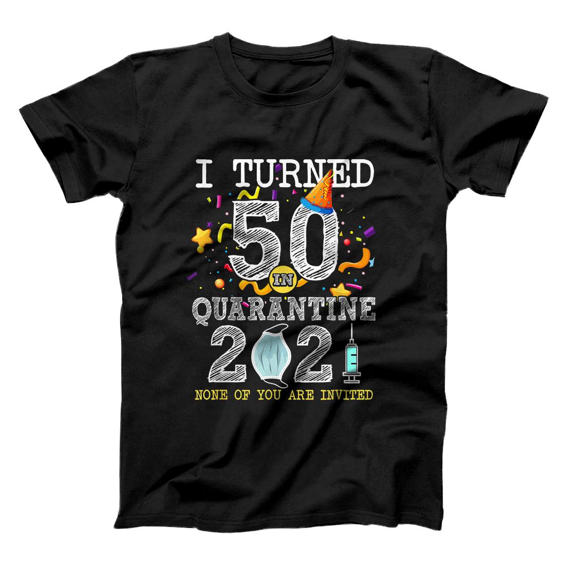 Personalized I Turned 50 in Quarantine Cute 50th Birthday 2021 Gift T-Shirt