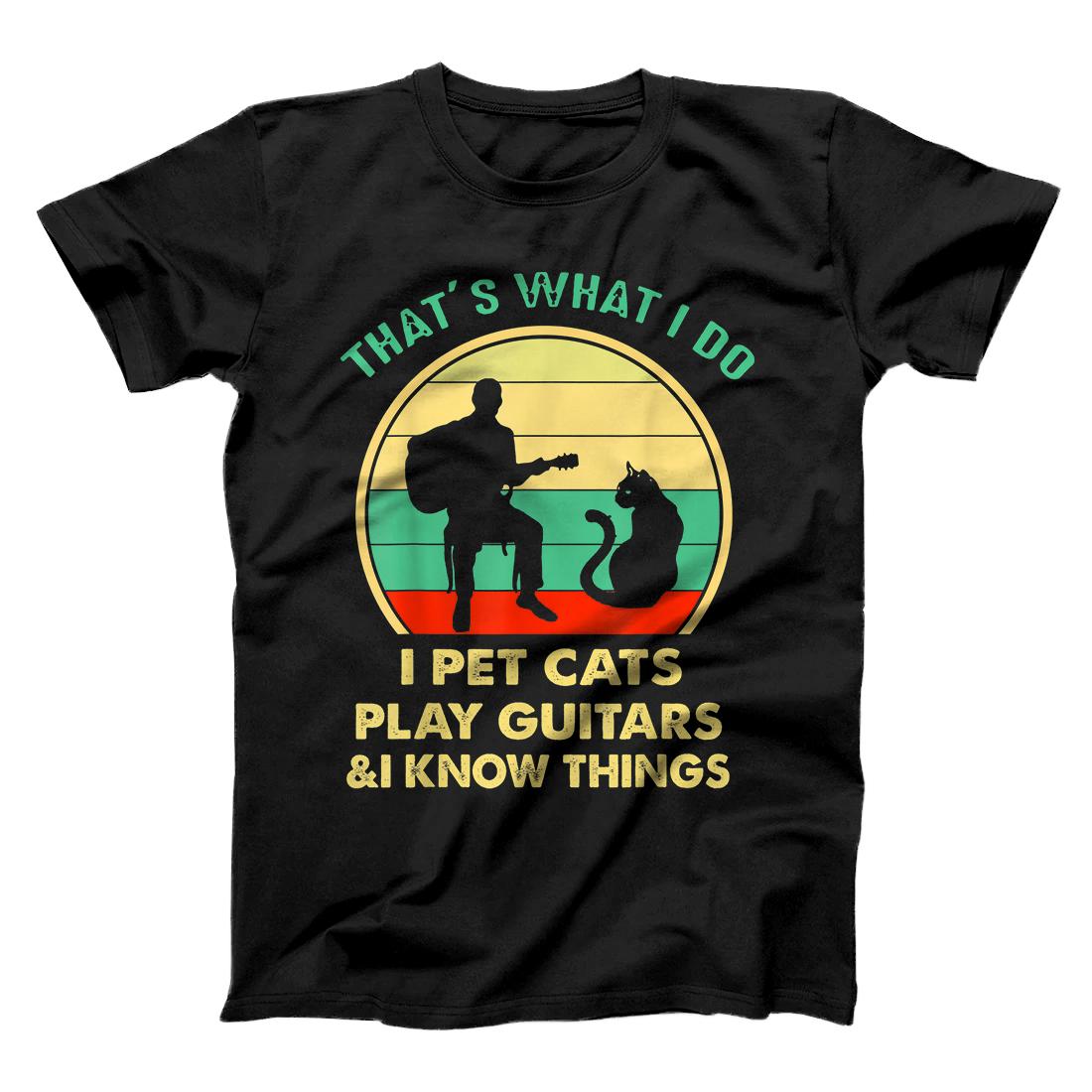Personalized That's What I Do I Pet Cats Play Guitars And I Know Things T-Shirt