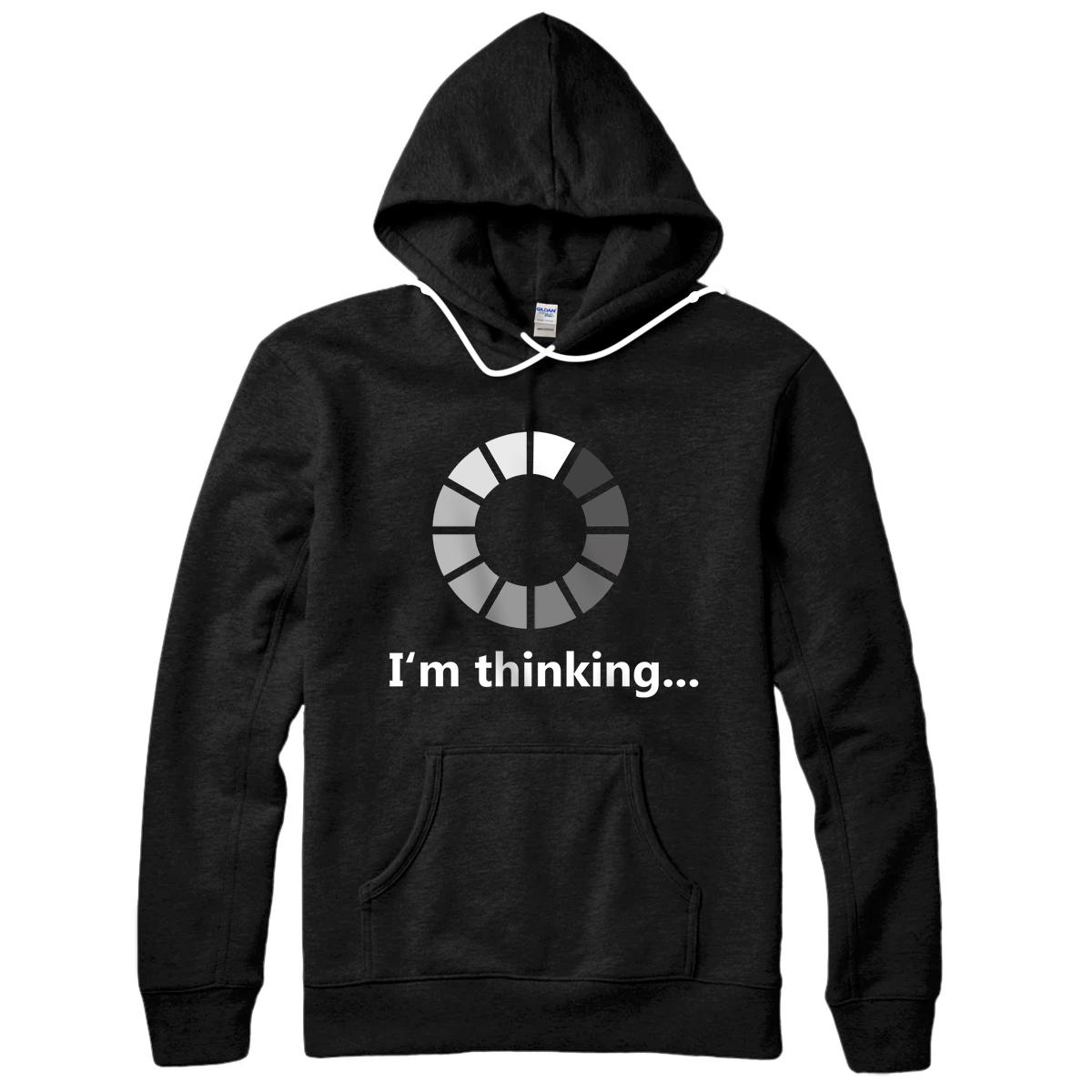 Funny Programmer I'm Thinking Pullover Hoodie - All Star Shirt