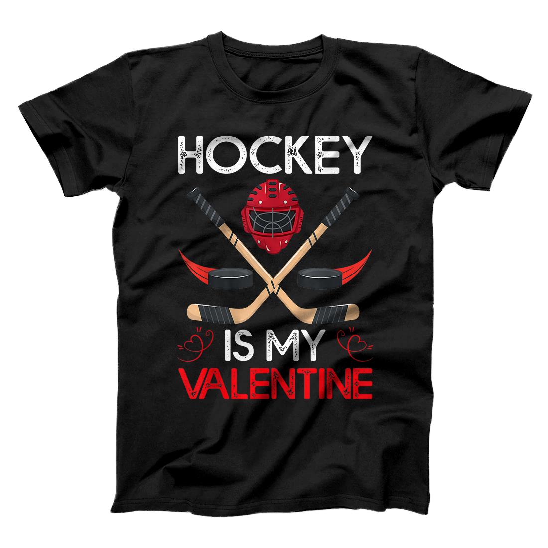 Hockey Is My Valentine Hockey Valentines Day T-Shirt