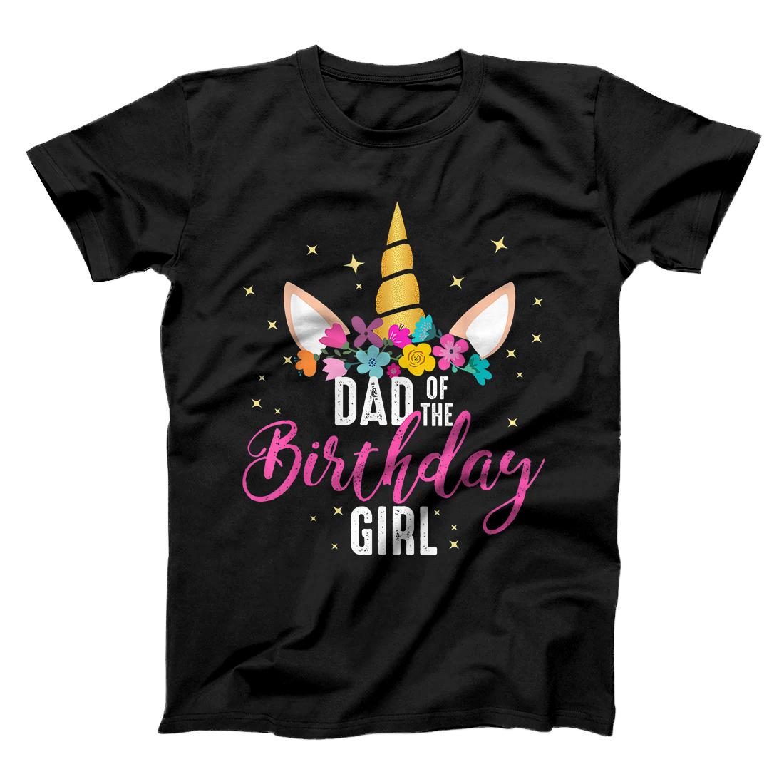 Dad Of The Birthday Girl Father Gifts Unicorn Birthday T-Shirt