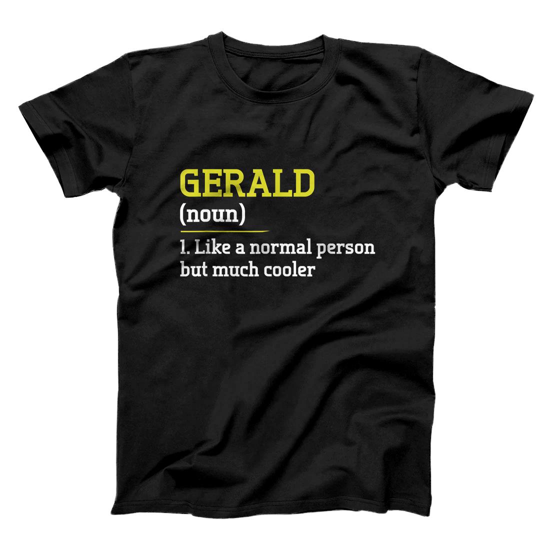 Personalized Gerald Like A Normal Person But Cooler Funny First Name Men T-Shirt