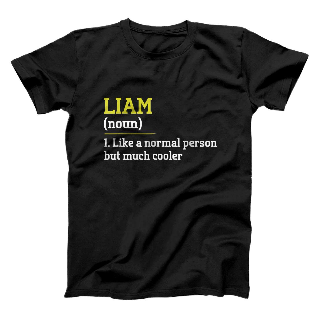 Personalized Liam Like A Normal Person But Cooler Funny First Name Men T-Shirt