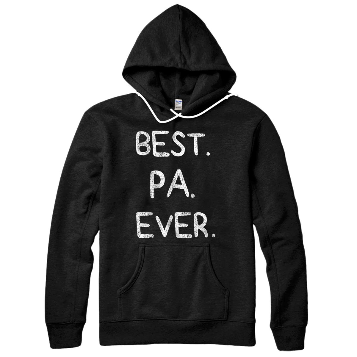 Best Pa Ever Tee Father's Day Papa Daddy Father Gift Pullover Hoodie