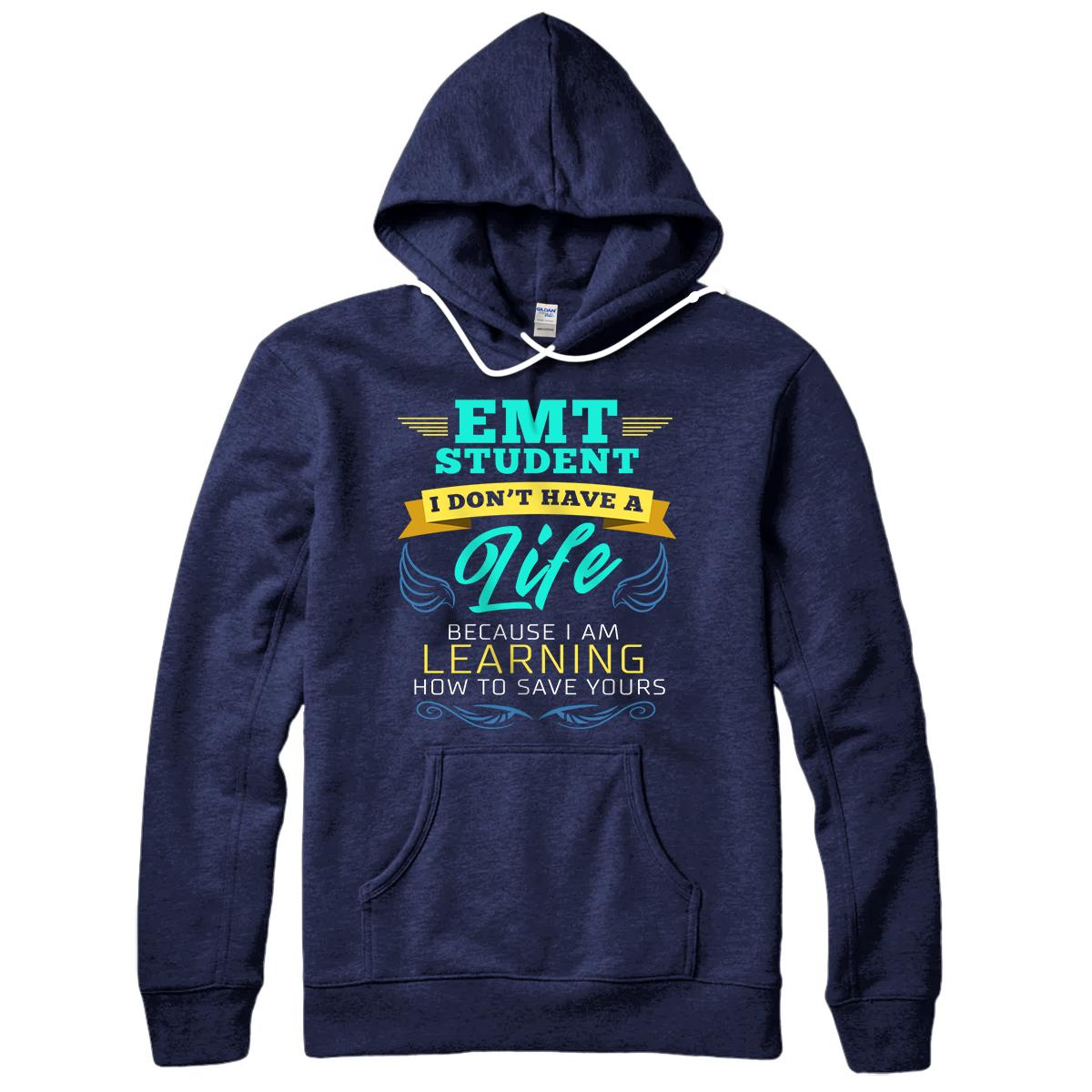EMT Student Funny I Don't Have a Life EMS Medical Student Pullover Hoodie -  All Print AZ