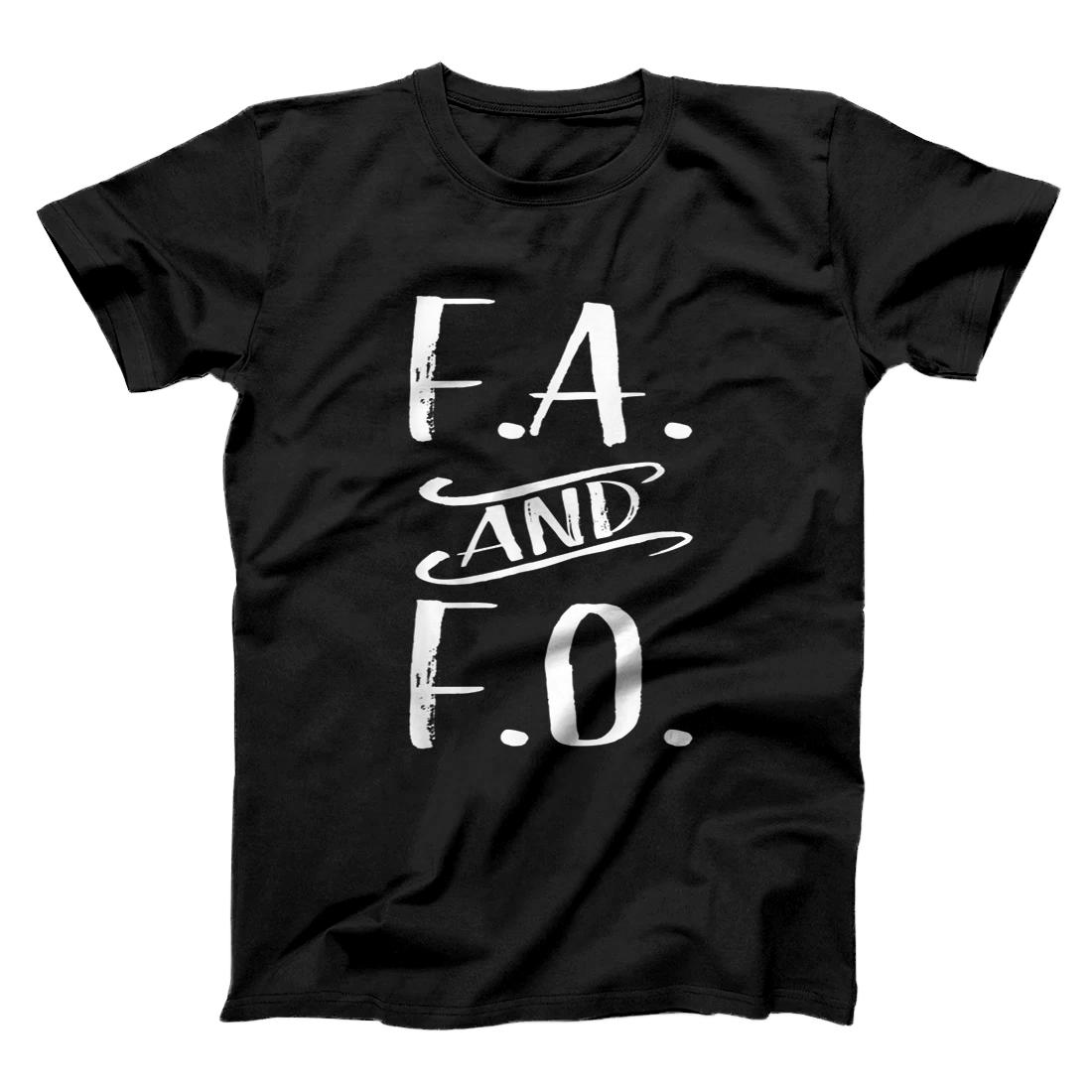 FAFO / F.A. & F.O. Vintage Funny and sarcastic trending T-Shirt