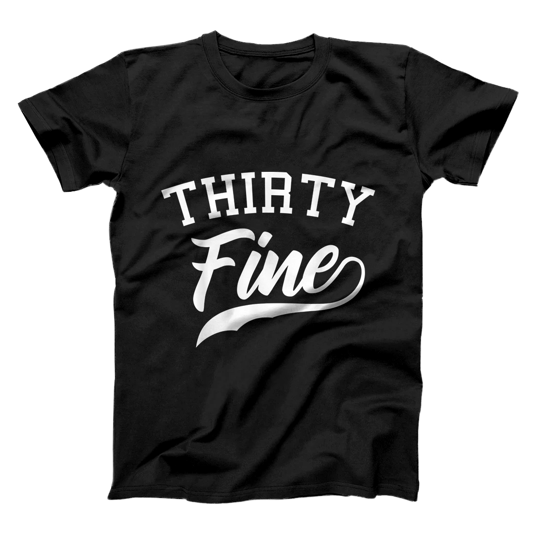 THIRTY FINE Birthday Shirt For Women 30 Birthday Gift T-Shirt