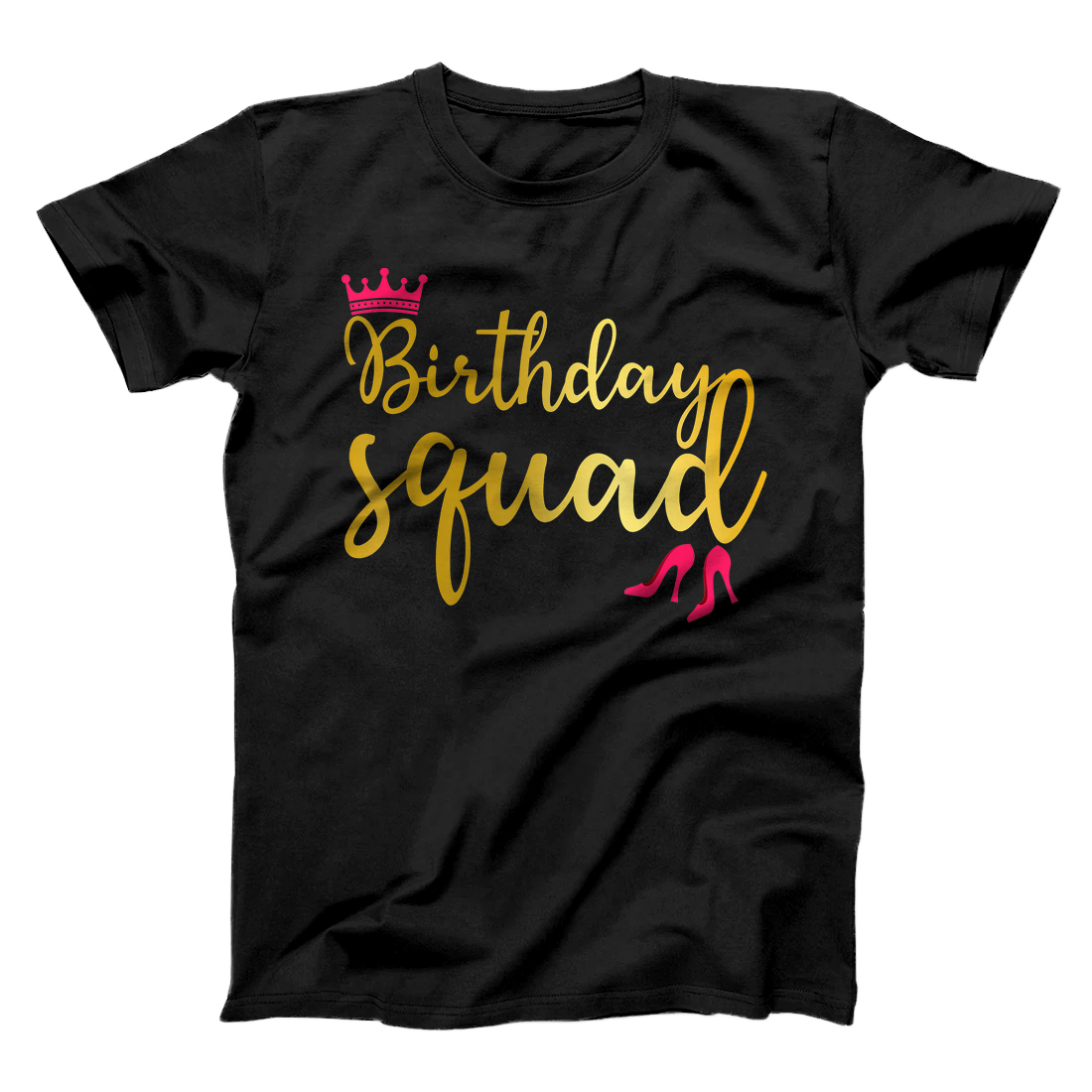 Birthday Squad Cool Birthday Party Crown Pink Shoe Mom Aunt T-Shirt