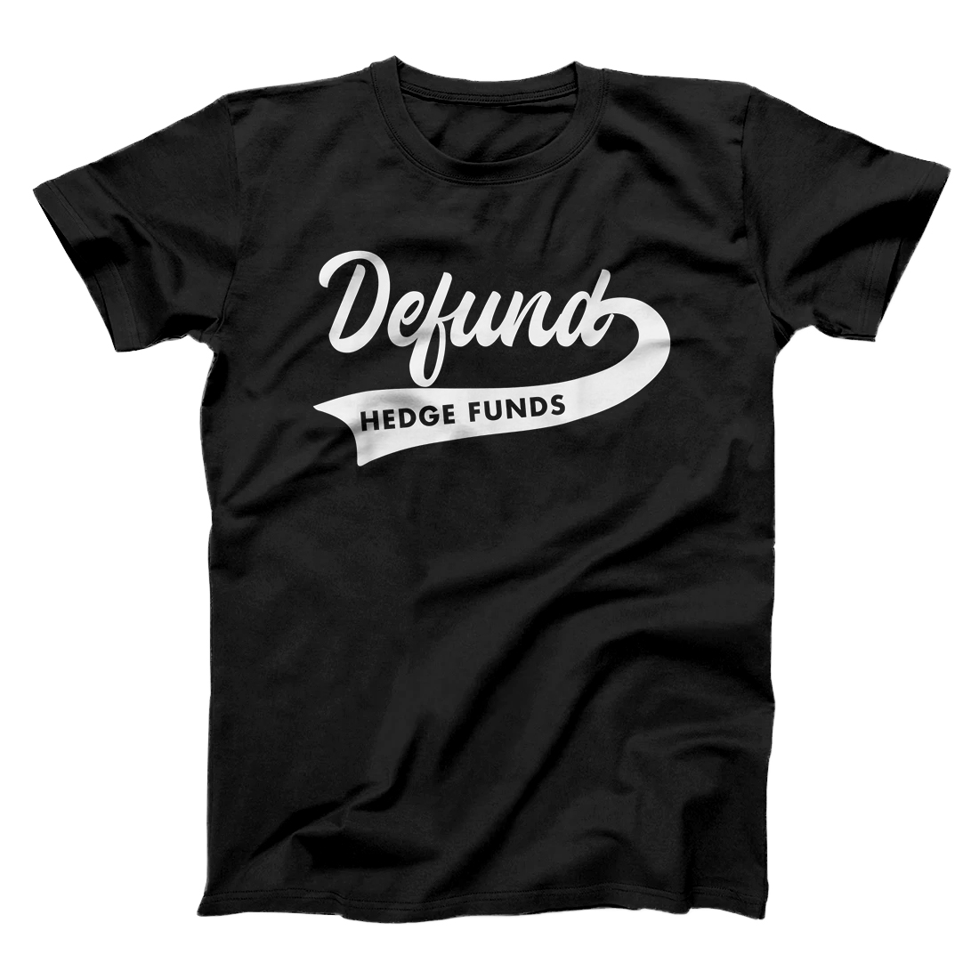 Defund Hedge Funds - Stock Market Short Squeeze Joke T-Shirt