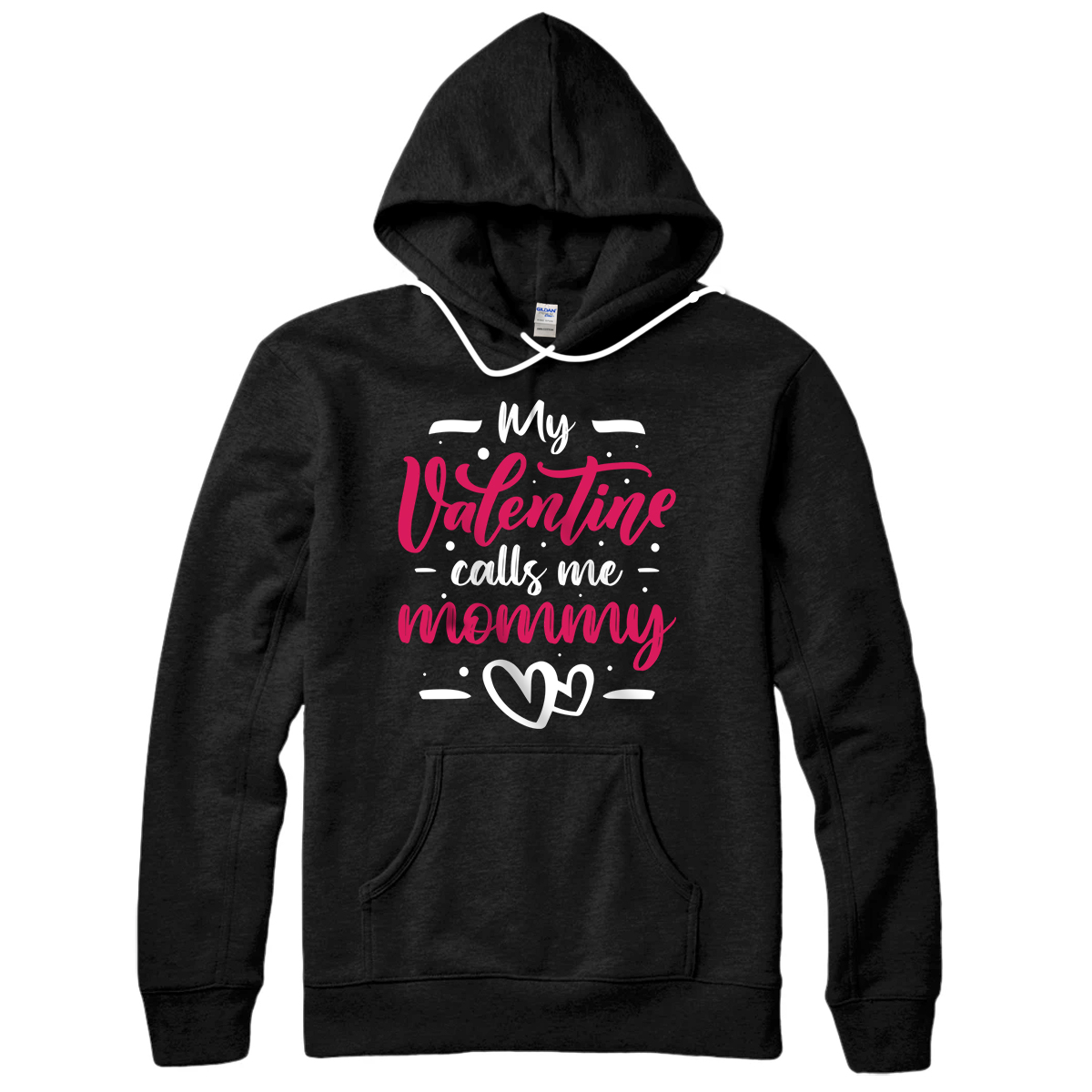 Personalized My Valentine Calls Me Mommy Valentine's Day Mom Wife Gift Pullover Hoodie