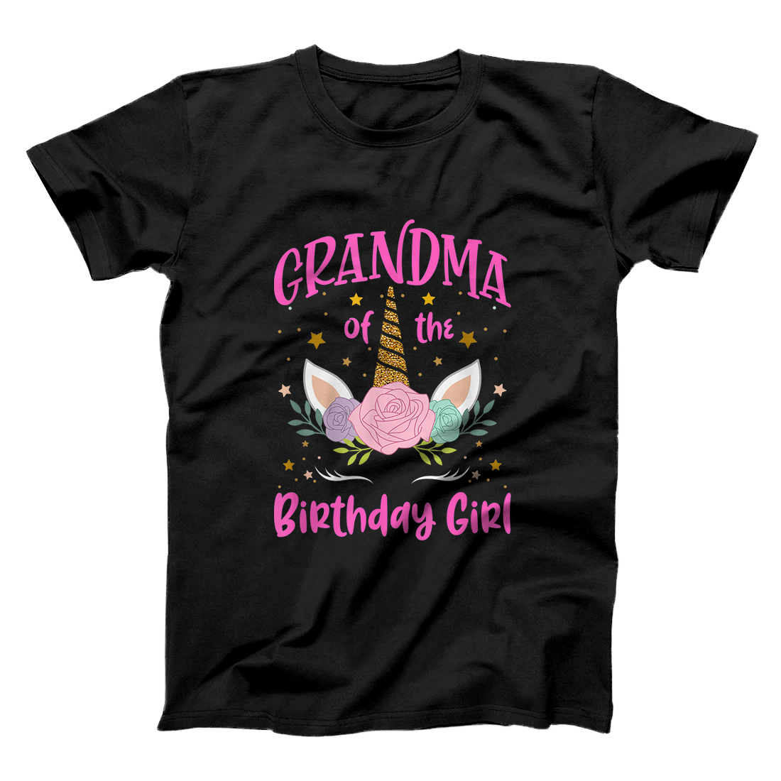 Birthday Party Funny Grandma Of The Birthday Girl unicorn T-Shirt