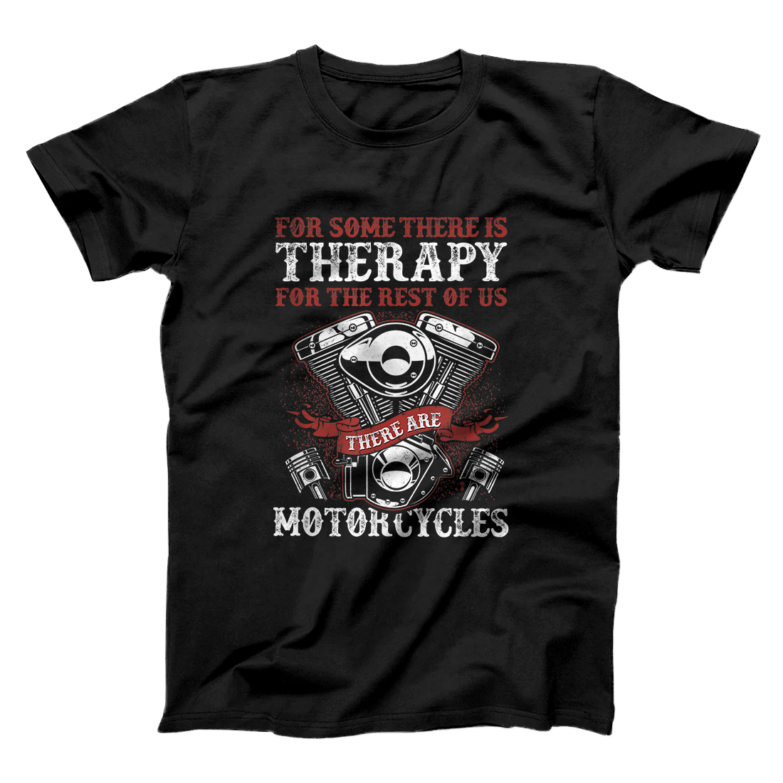 Classic Biker There Is Therapy There Are Motorcycles T-Shirt