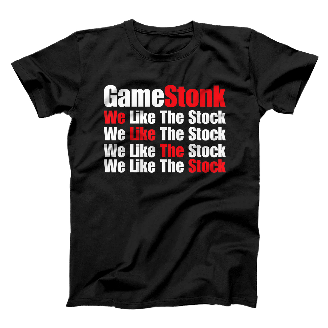 GameStonk Stock Market TShirt We Like The Stock GME T-Shirt