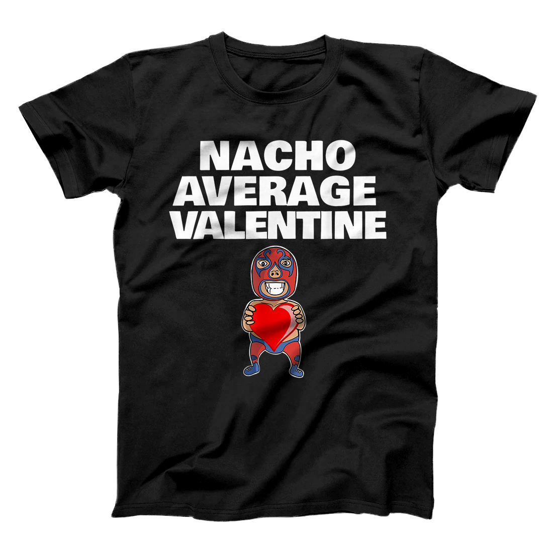 Personalized Nacho Average Valentine funny Valentines Day T-Shirt