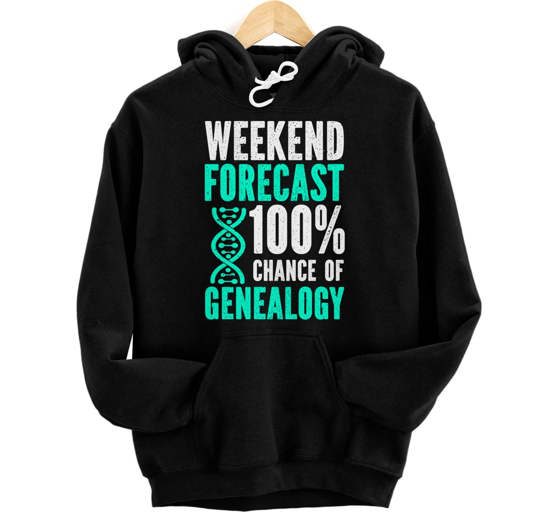 Personalized Family Genealogist Family Historian Weekend Forecast Pullover Hoodie