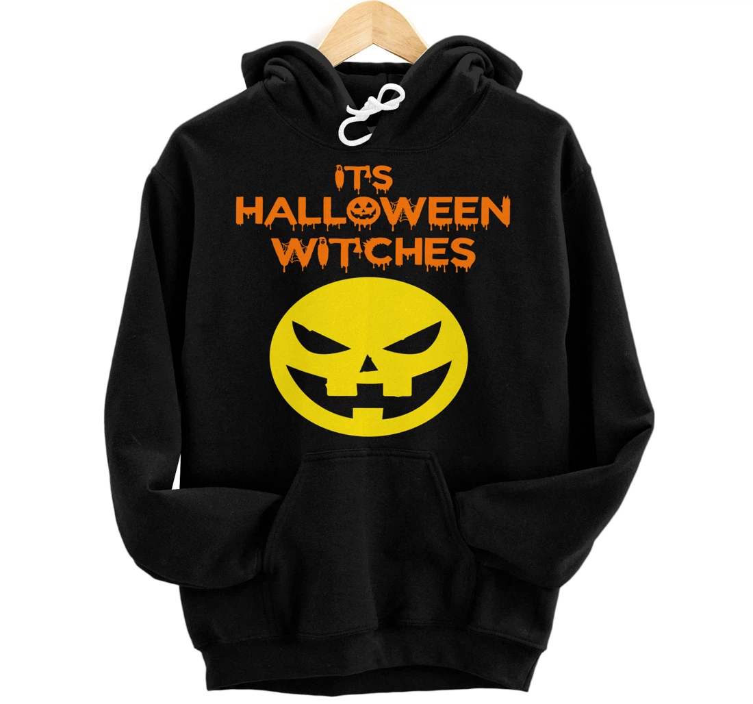 Personalized Halloween Party Gift Scary Pumpkin It's Halloween Witches Pullover Hoodie