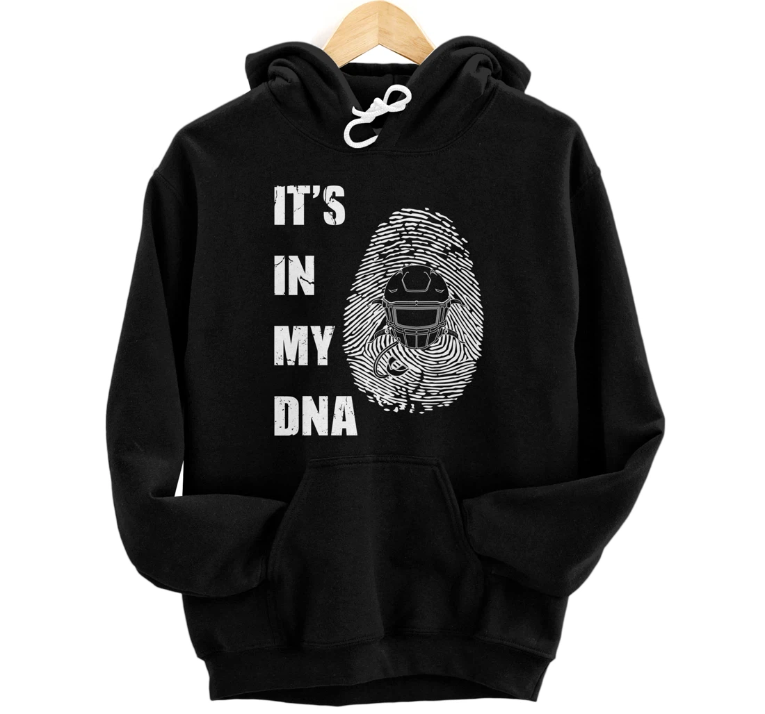 Football it's in my DNA Football Pullover Hoodie