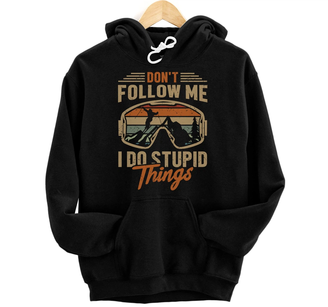 Funny Winter Sport Ski Quote Skier Don't Follow Me Pullover Hoodie