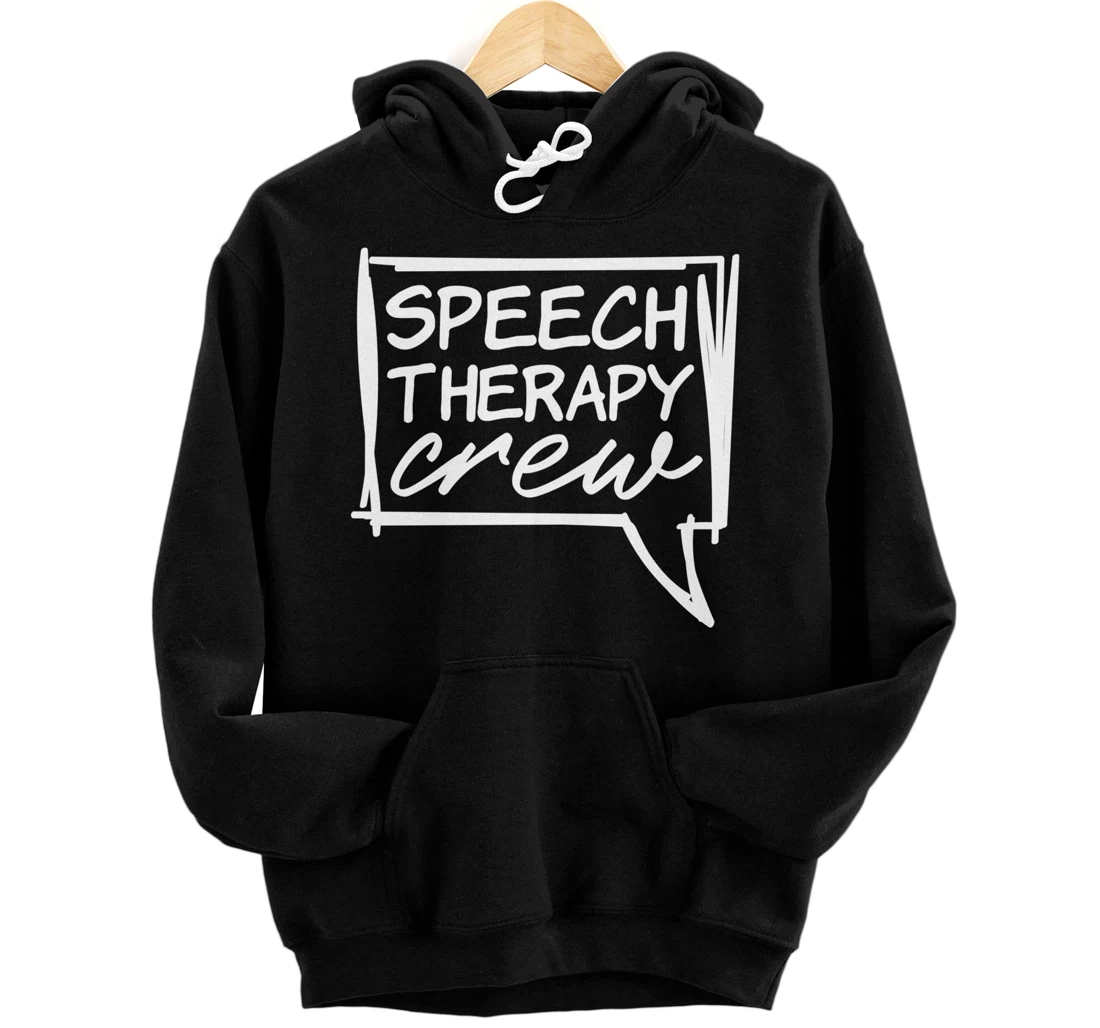 Speech Therapy Crew Speech Language Pathologist Pullover Hoodie