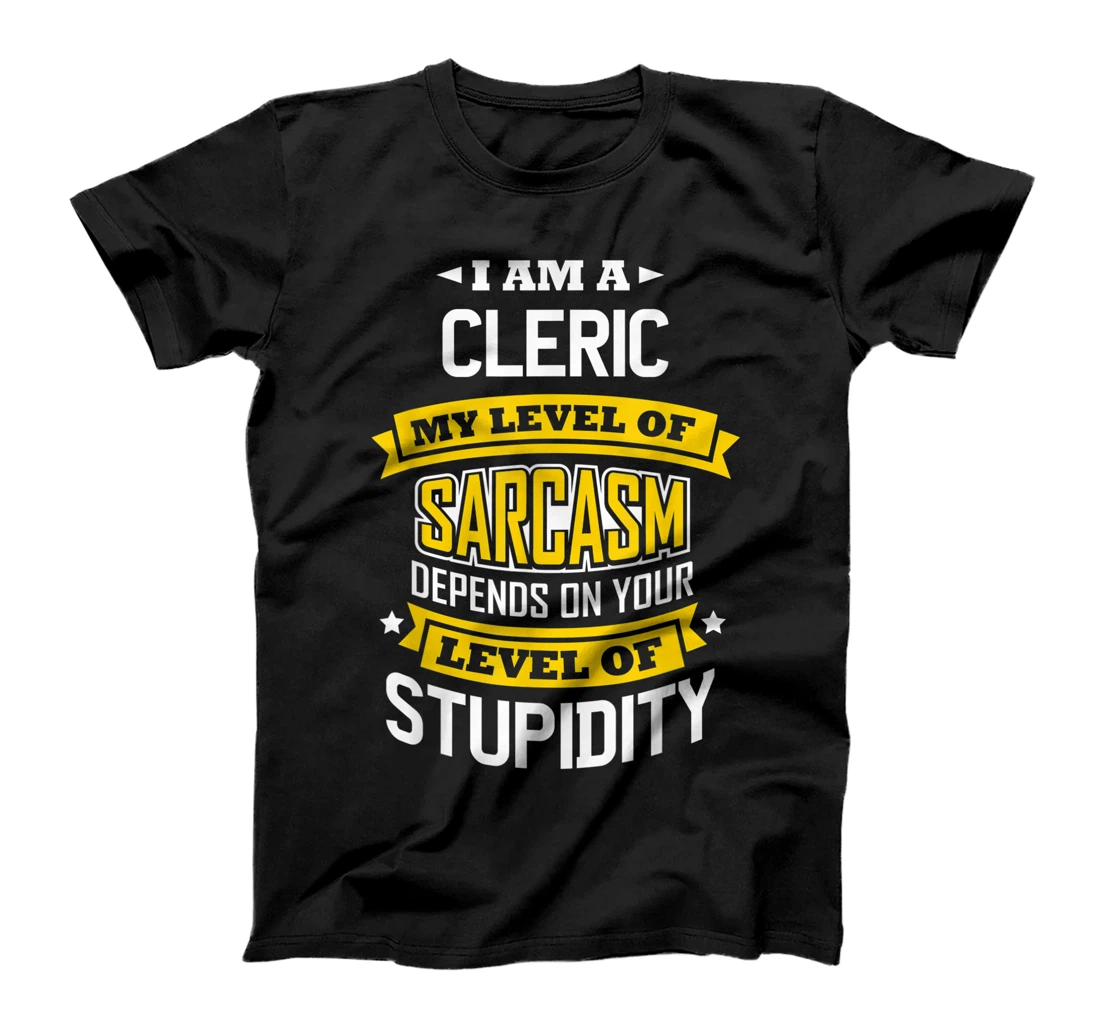 Personalized Cleric Idea Funny Sarcasm Joke Clerics T-Shirt, Women T-Shirt