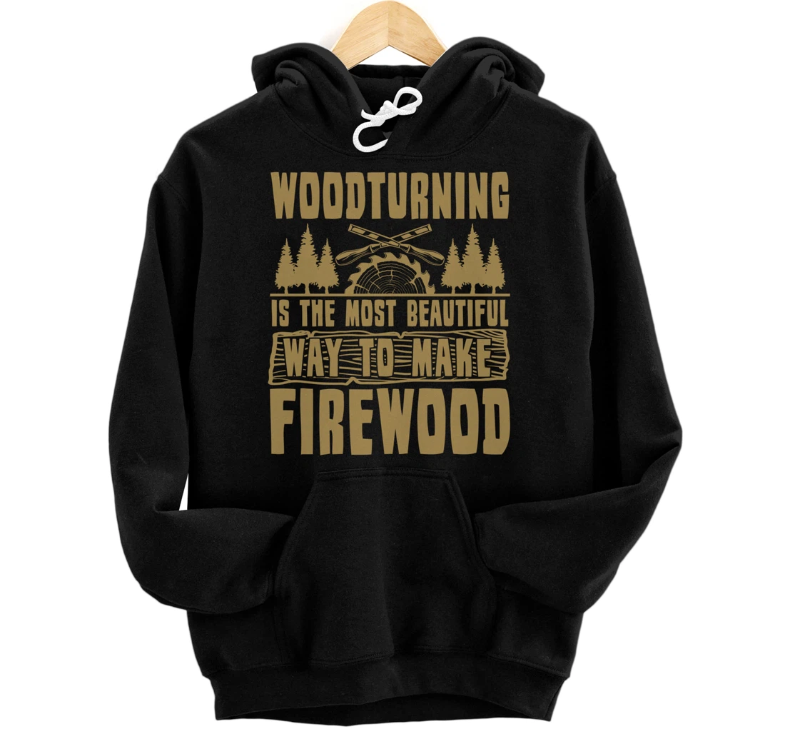 Wood Turning - Funny Woodworker Carpenter Carpentry Pullover Hoodie