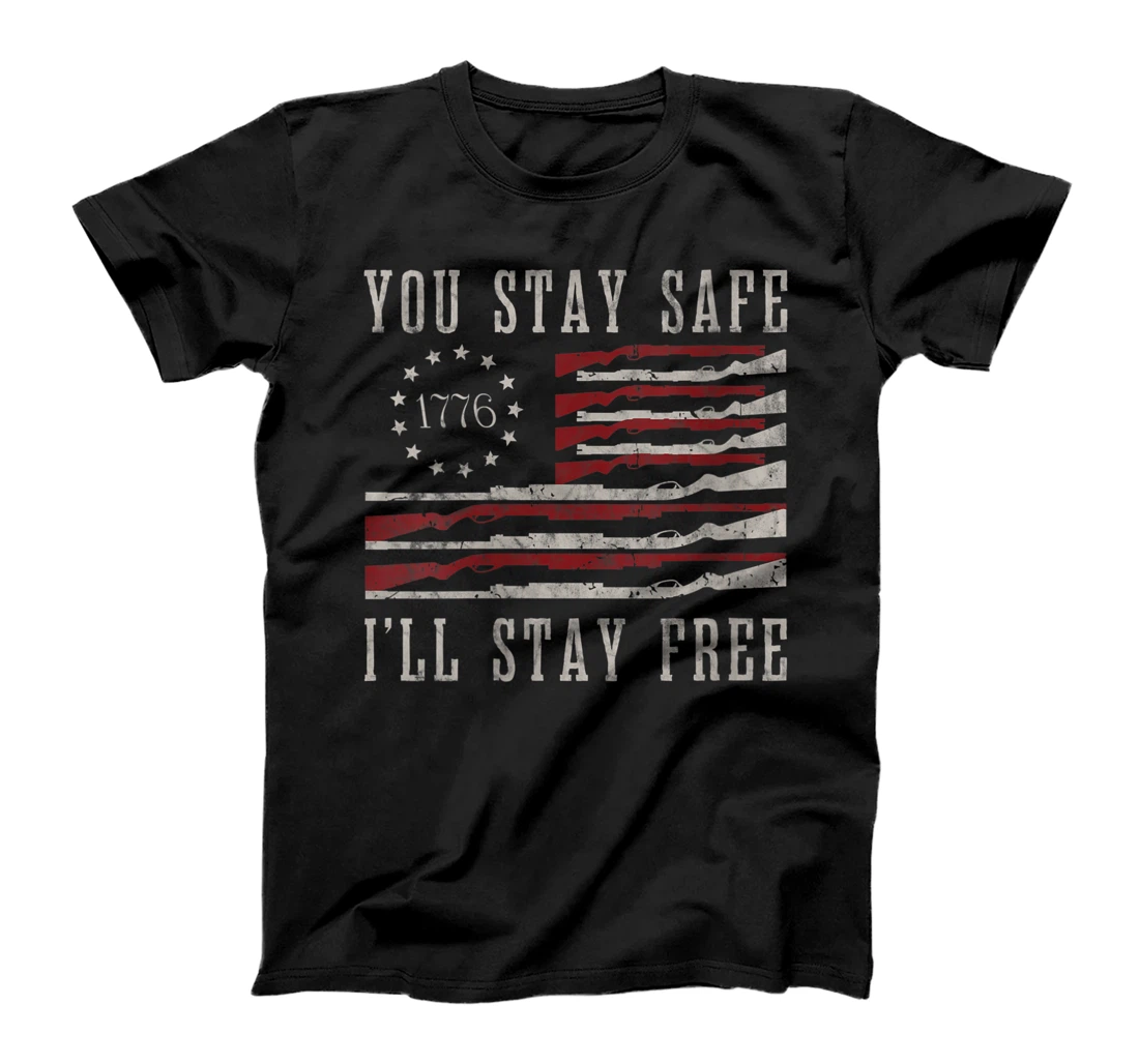 Personalized Womens You Stay Safe I'll Stay Free T-Shirt, Women T-Shirt