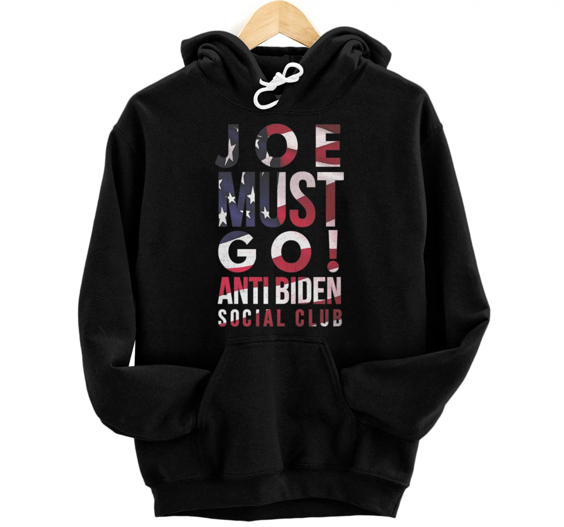 Personalized Joe Must Go! Anti Biden Social Club Pullover Hoodie