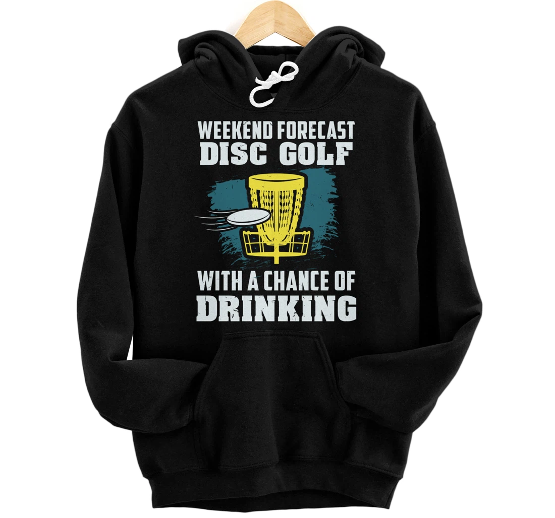 Personalized Weekend Forecast Disc Golf I Funny Disc Golf Pullover Hoodie