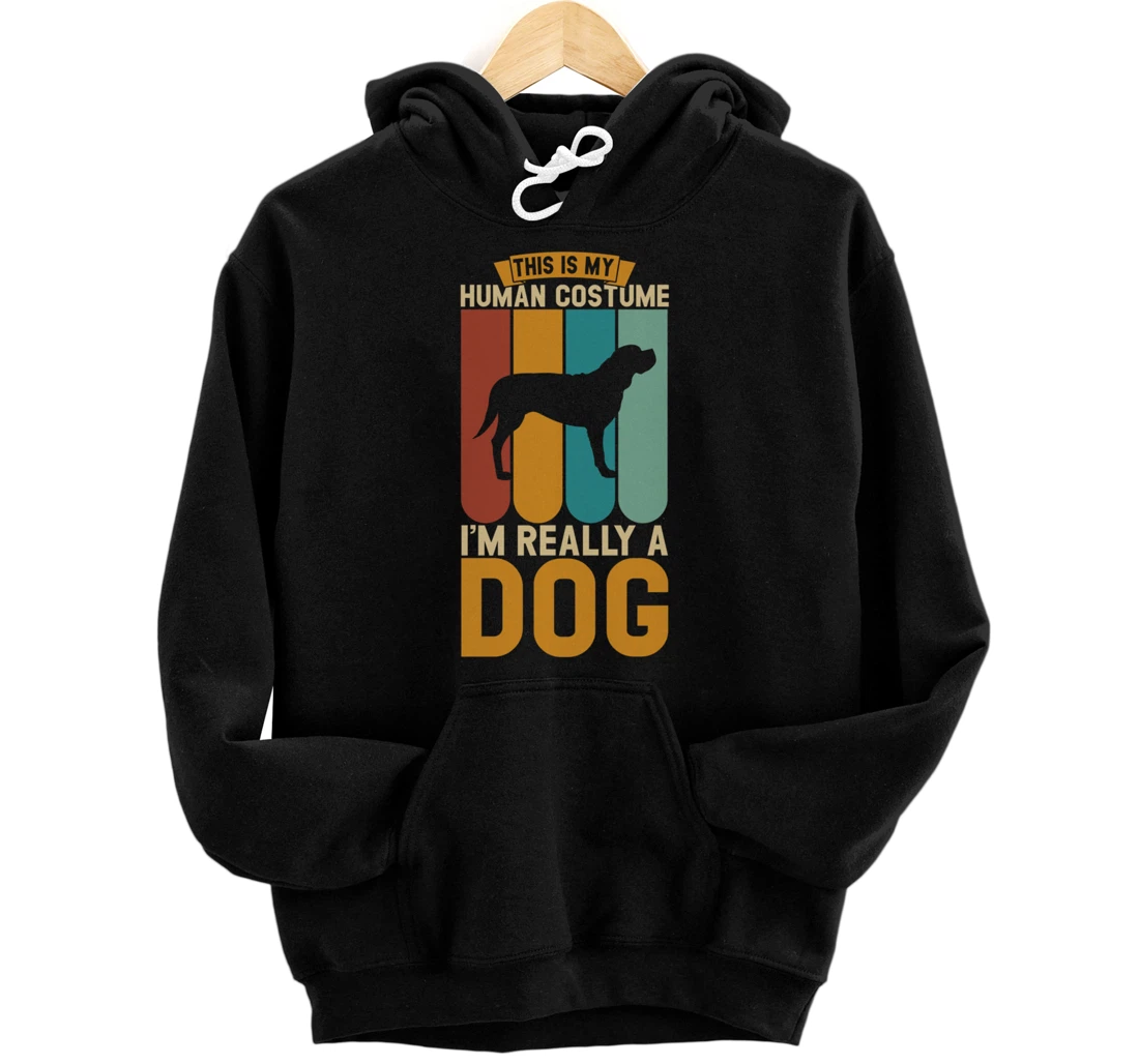 Personalized This is my human costume i'm really a dog Pullover Hoodie