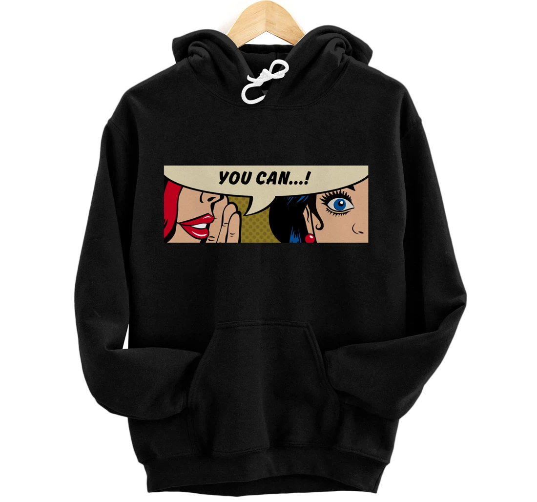 Personalized Women Whispering - You Can - Feminism - Comic Pop Art Pullover Hoodie