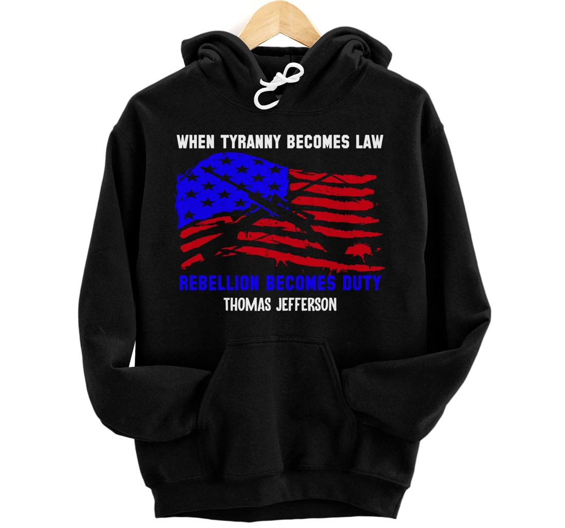 Personalized When Tyranny Becomes Law Rebellion Becomes Duty Veterans Pullover Hoodie