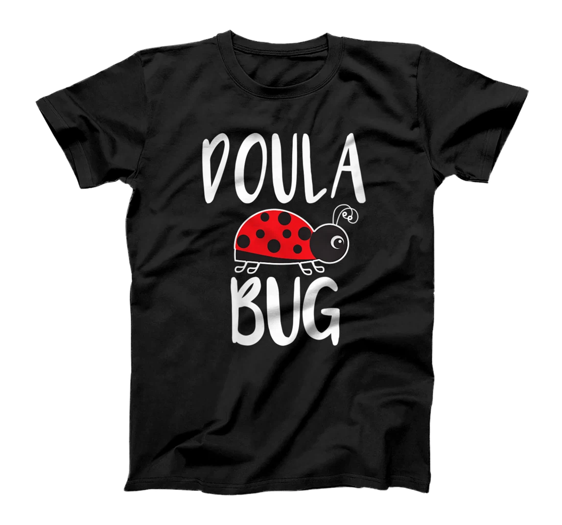 Womens Doula Bug Ladybug Funny Labor Assistant T-Shirt, Women T-Shirt