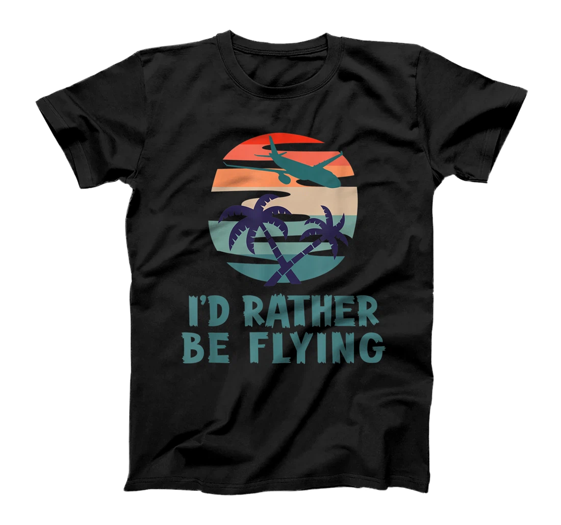 Personalized Aviation I'd Rather Be Flying Airplane Decor Aviation Quotes T-Shirt, Kid T-Shirt and Women T-Shirt