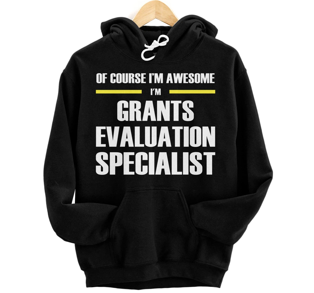 Personalized Awesome Grants Evaluation Specialist Pullover Hoodie