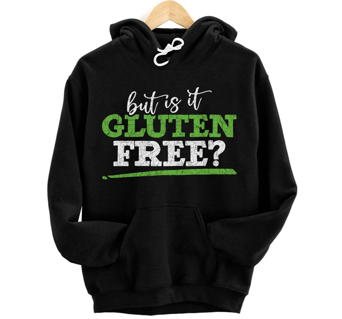 Personalized Funny Celiac Disease Awareness But Is It Gluten Free Pullover Hoodie