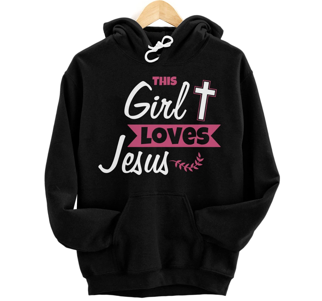 Personalized This Girl Loves Jesus - Christian Faith Women Pullover Hoodie